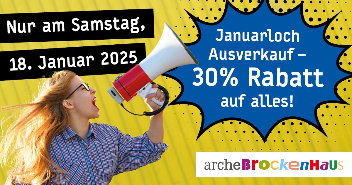 30 Prozent Rabatt auf alles, am Samstag, 18.1.2025, im Arche Brockenhaus!